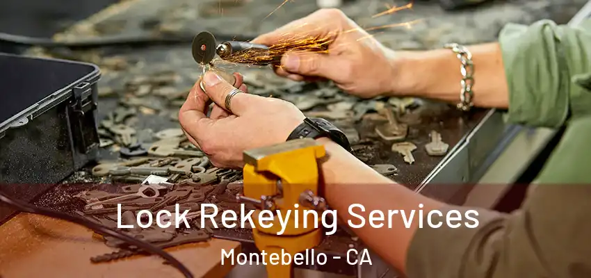  Lock Rekeying Services Montebello - CA