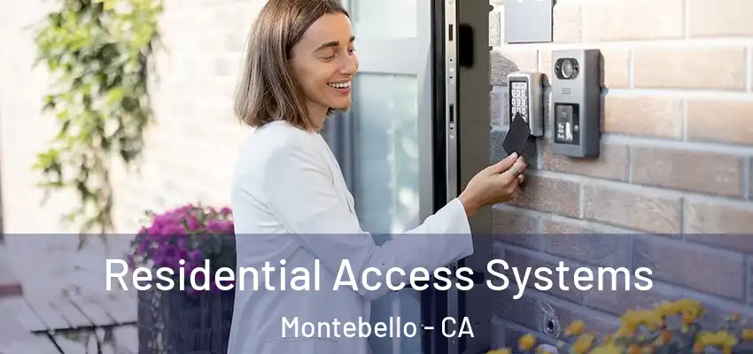  Residential Access Systems Montebello - CA