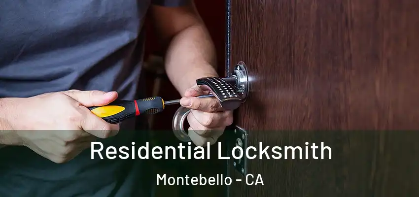  Residential Locksmith Montebello - CA
